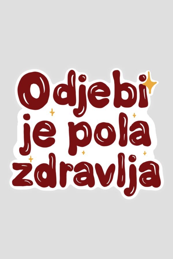 Stiker - odjebi je pola zdravlja