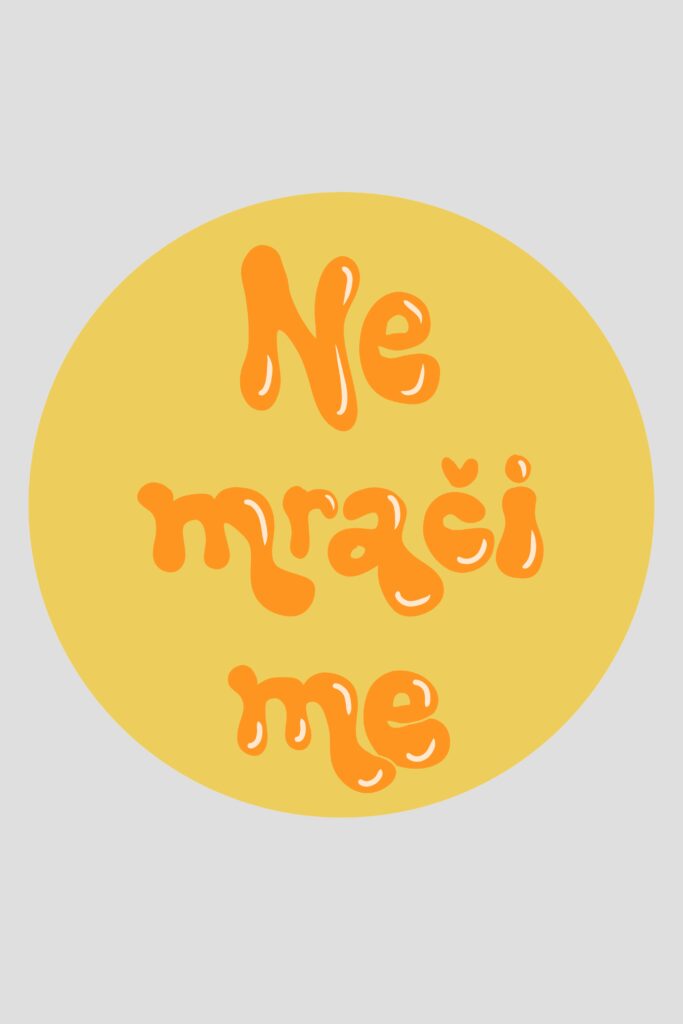 Bedž - ne mrači me