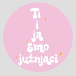 Bedž - ti i ja smo južnjaci